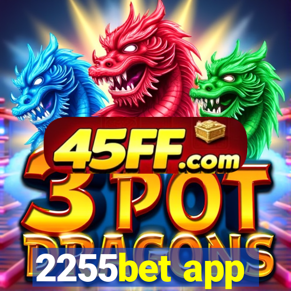 2255bet app